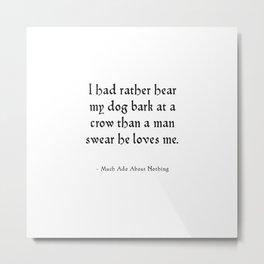 Much Ado About Nothing - Shakespeare Quote Metal Print