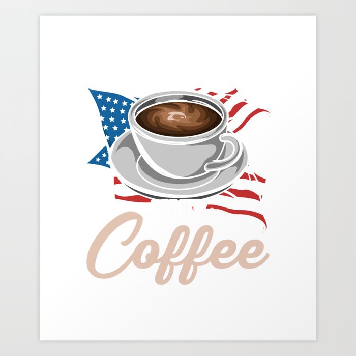 https://ctl.s6img.com/society6/img/9LwwkETNyuP8WYSg2T9dOFKvY3U/w_700/prints/~artwork/s6-original-art-uploads/society6/uploads/misc/854e57d853b04a4d9e741f50aef3abb9/~~/barista-make-coffee-great-again-us-flag-coffee-cup-prints.jpg
