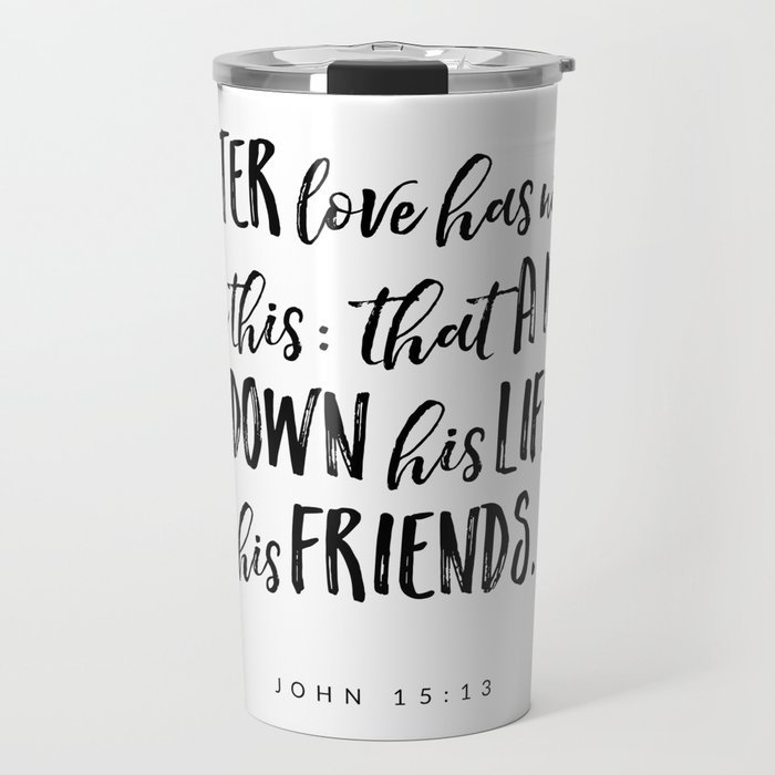 John 15:13 - Bible Verse Travel Mug