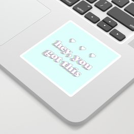 Cute Positive Quote | "Hey, You Got This" Text | Pastel Color Palette  Sticker