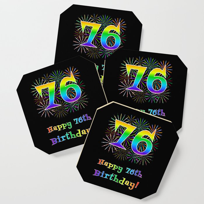 76th Birthday - Fun Rainbow Spectrum Gradient Pattern Text, Bursting Fireworks Inspired Background Coaster