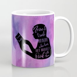 Never Trust Anyone (Lemony Snicket Quote) Coffee Mug