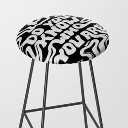 Do you know who you are? Bar Stool