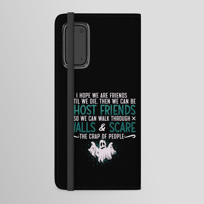 Ghost Hunter I Hope We Are Friends Paranormal Hunt Android Wallet Case