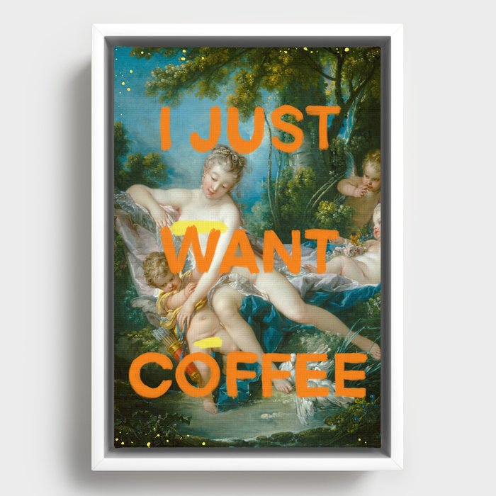 I just want coffee- Mischievous Marie Antoinette  Framed Canvas