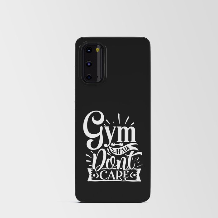 Gym Hair Don’t Care Quote For Fitness Committed People Android Card Case