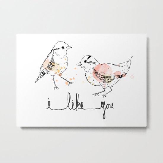 i like you Metal Print