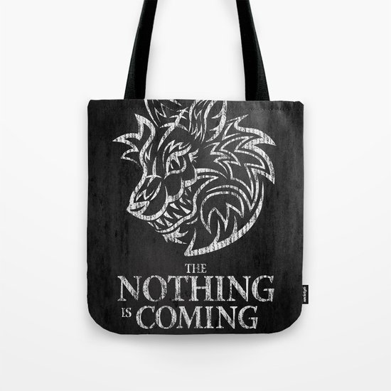 The Nothing is Coming Tote Bag