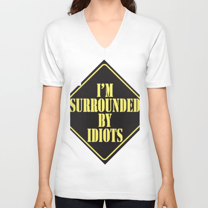im surrounded by idiots tshirt