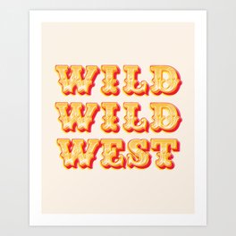 Wild Wild West Typography. Western Cowboy Art Art Print