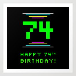 [ Thumbnail: 74th Birthday - Nerdy Geeky Pixelated 8-Bit Computing Graphics Inspired Look Art Print ]
