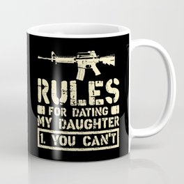 Rules For Dating My Daughter Funny Dad Saying Gift Mug
