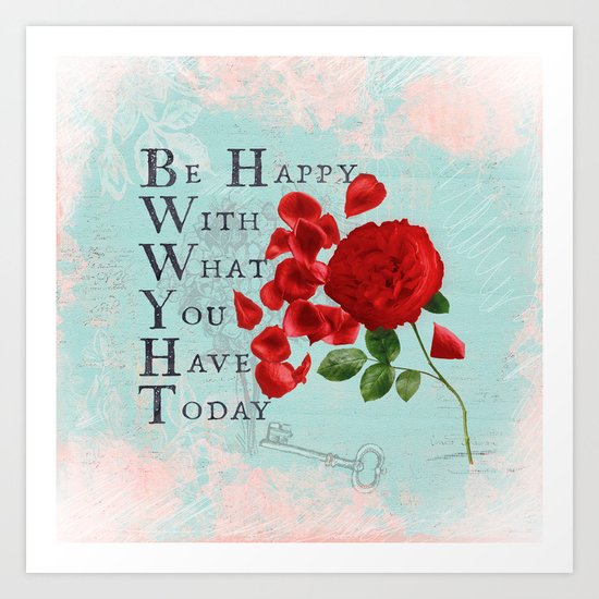 Be happy - Quote with Rose Flower- Floral Collage and Wisdom on turquoise background Art Print