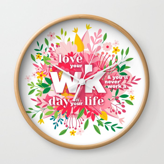 Love Your Wrk Wall Clock