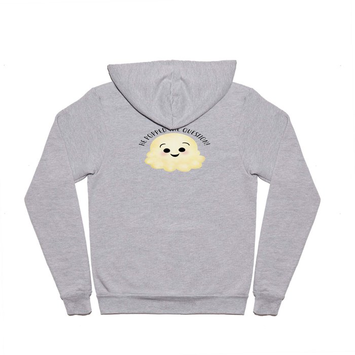 He Popped The Question - Popcorn Hoody