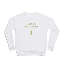 Heavy Artillery - Naughty Adult Humor Design - Funny Mature Rude Joke Gag Gift Crewneck Sweatshirt