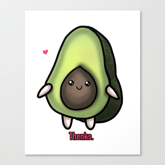Avocado? Thenks. Cute Avocado Canvas Print
