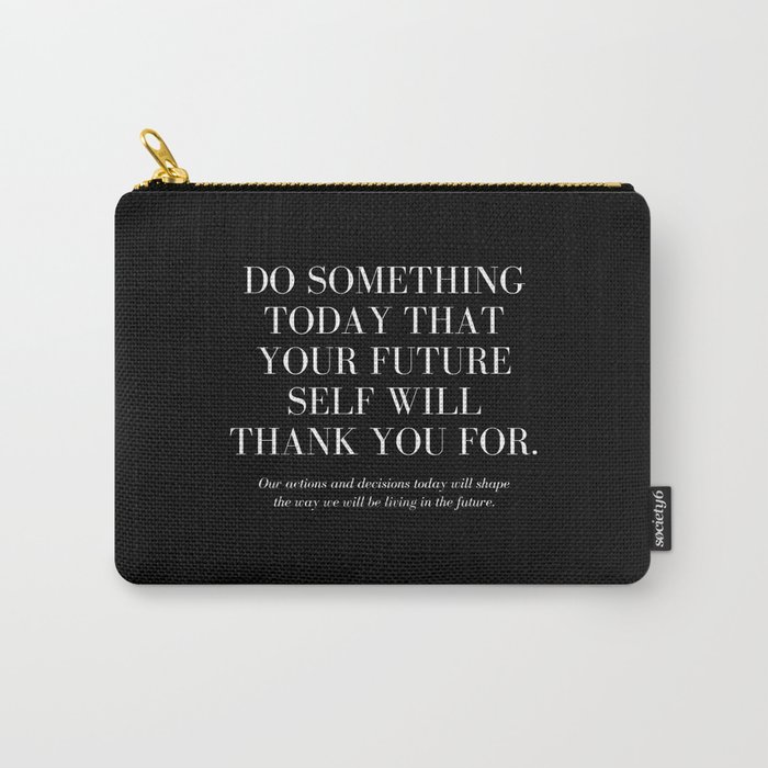 Do Something Today Carry-All Pouch