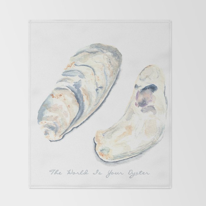 The World Is Your Oyster Throw Blanket By Ddsilverpennies Society6