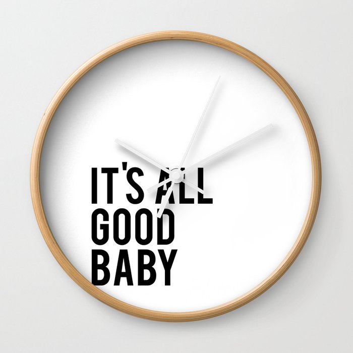 Gift For Her Love Quote It S All Good Baby Inspirational Quote