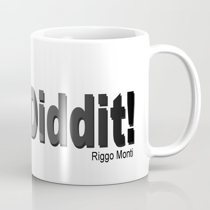 Riggo Monti Design #25 - Done Diddit! Coffee Mug