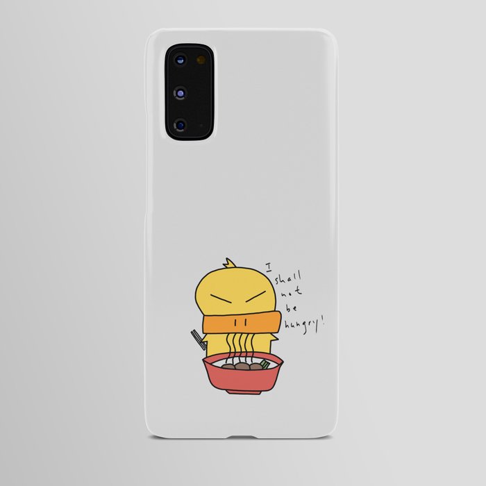 Duck Shall Not Be Hungry Android Case