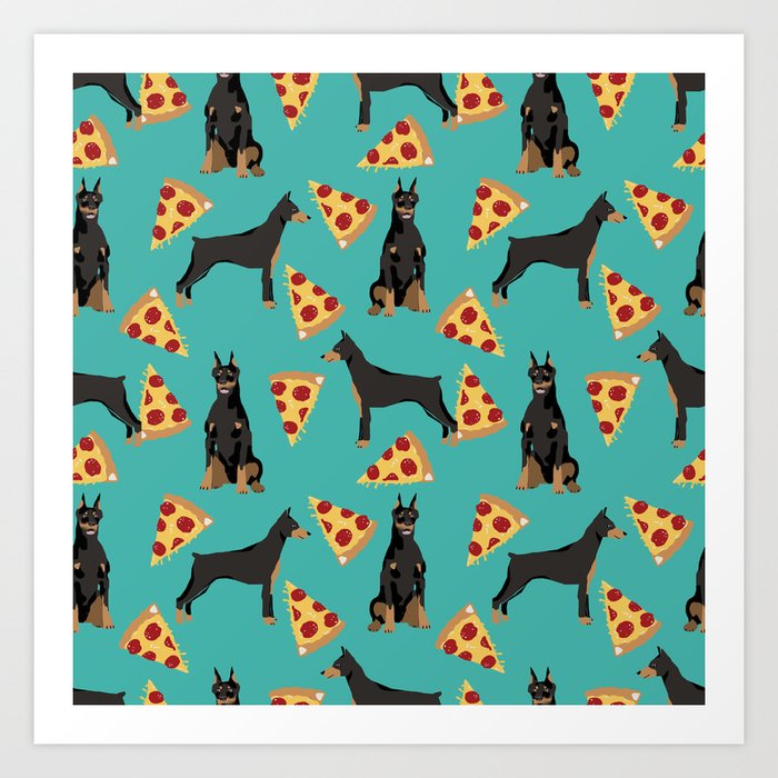 Doberman Pinscher Pizza Food Slice Foodie Dog Lover Doberman Dog Owner Custom Dog Breed Art Print By Petfriendly Society6