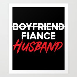 Boyfriend Fiance Husband Married Man Wedding Art Print | Girlfriend, Valentines, Anniversary, Boyfriend, Father, Wedding, Love, Engagement, Valentinesday, Friend 