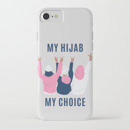 My hijab, my choice - Muslim women, hijabi iPhone Case