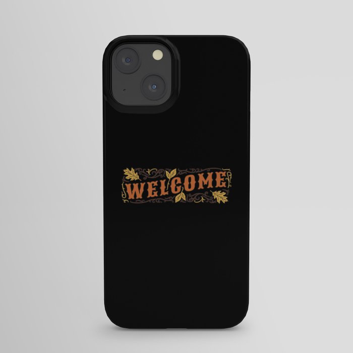 Welcome Autumn Thanksgiving Christmas Holiday Generic Design For Adults Kids iPhone Case