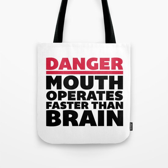 Mouth Faster Than Brain Funny Quote Tote Bag