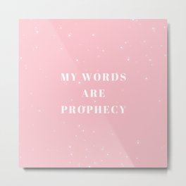 My words are Prophecy, Prophecy, Inspirational, Motivational, Empowerment, Pink Metal Print
