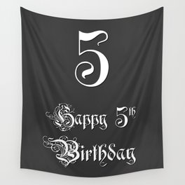 [ Thumbnail: Happy 5th Birthday - Fancy, Ornate, Intricate Look Wall Tapestry ]