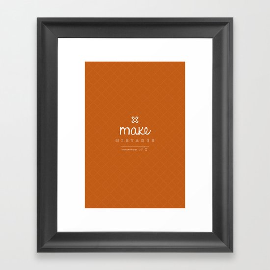 Make Mistakes Framed Art Print