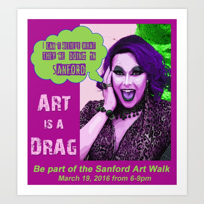 Art Is A Drag - Oh My! Tatiana Mendez (Artist John Sullivan) Art Print ...