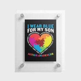 I Wear Blue For My Son Autism Awareness Floating Acrylic Print