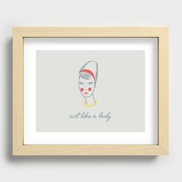Act like a lady Recessed Framed Print