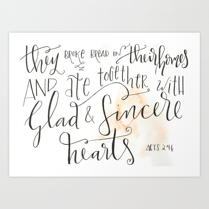 Hand Lettered /& Illustrated Acts 2:46 Art Work They Broke Bread Together Scripture Print