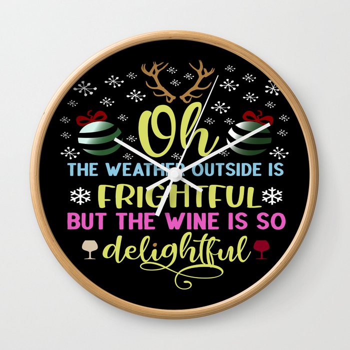 Christmas - Weather, Wine, Delightful Wall Clock