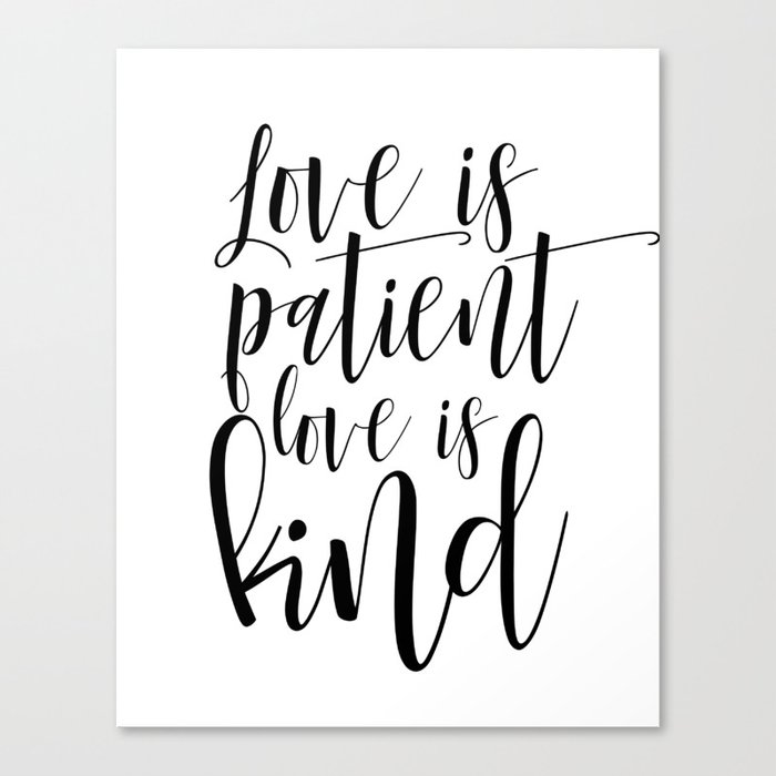 Printable Love Is Patient Love Is Kind Wall Art Bible Verse Art Print Nursery Wall Art Canvas Print By Nikolajovanovic Society6