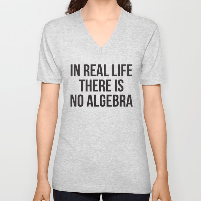 in real life there is NO algebra V Neck T Shirt by Old & Brave