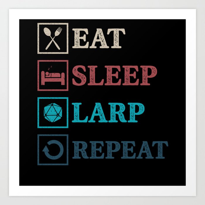 Eat Sleep Larp Repeat Geeky Fantasy RPG Art Print