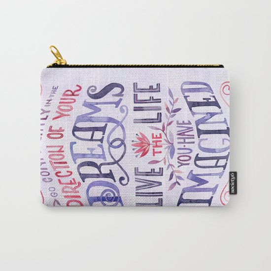 Go Confidently in the Direction of Your Dreams Carry-All Pouch