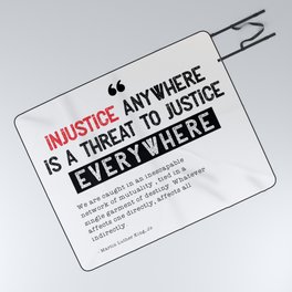 Injustice Anywhere Is A Threat To Justice Everywhere  Picnic Blanket