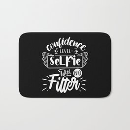 Confidence Level selfie with no filter Bath Mat | Withoutfilter, Curated, Formore, Confidence, Funnysaying, Funny, 2020, Socialmedia, Mobilephonephoto, Selfiestick 