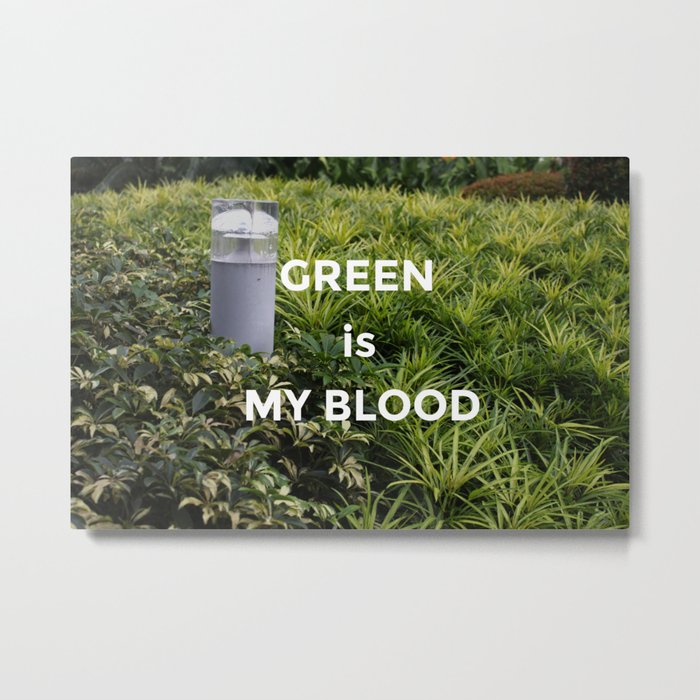 Green is my Blood Metal Print