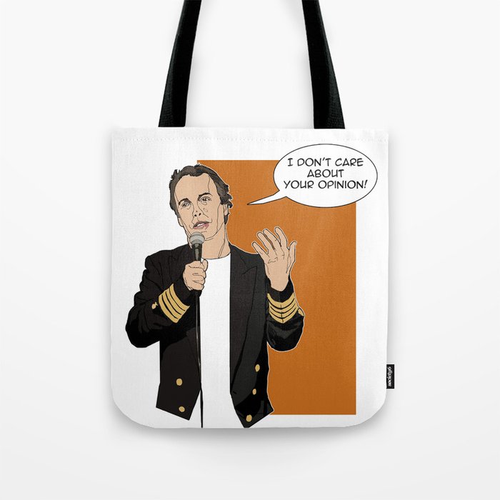 Doug Stanhope - I don't care about your opinion Tote Bag