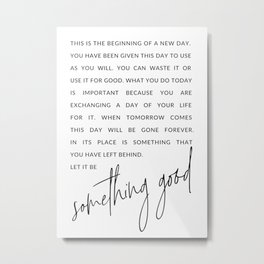 A New Day Motivational Quote Metal Print | Black And White, Somethinggood, Quote, Text, Newday, Motivationalquote, Trendy, Graphicdesign, Minimalist, Positive 
