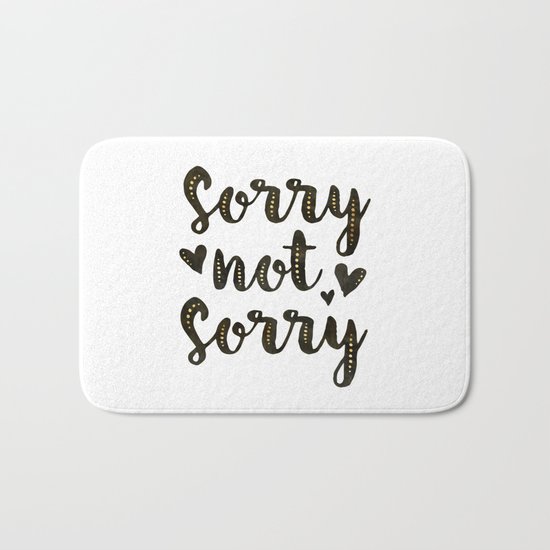 Sorry Not Sorry, black ink 2016 Bath Mat