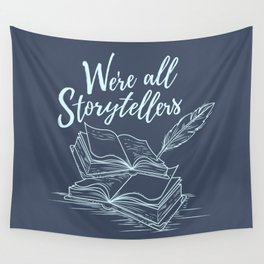 We're All Storytellers Wall Tapestry